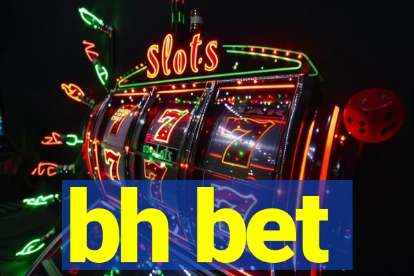 bh bet